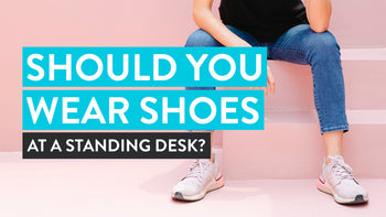 should you wear shoes at a standing desk