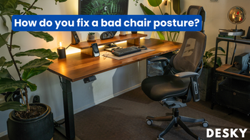 How do you fix a bad chair posture?