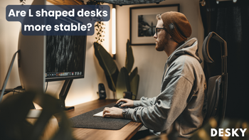 Are L shaped desks more stable?