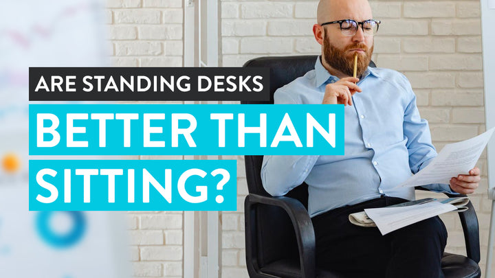are standing desks better than sitting