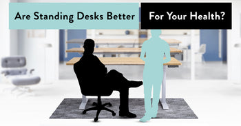 standing desks better for your health?