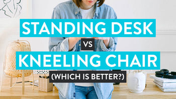 standing desk vs kneeling chair