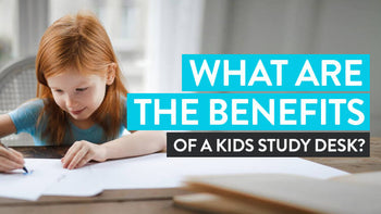 what are the benefits of a kids study desk