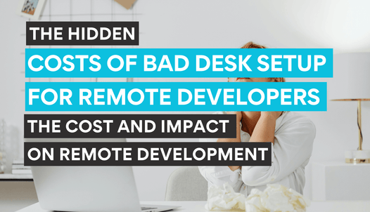 cost of bad desk setup for remote developers
