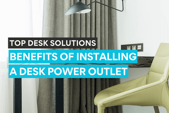 The benefits of installing a desk power layout for a complete desk sertup.