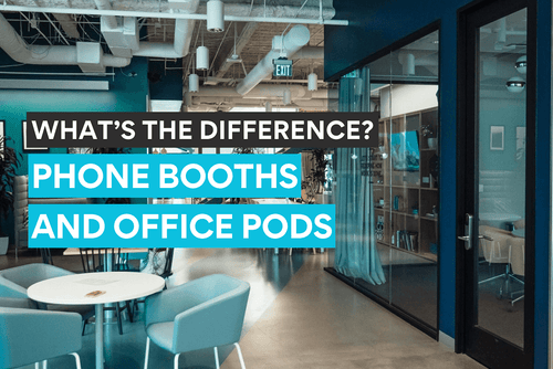 Know the difference and functional similarities of phone booths and office pods.