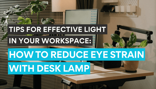Tips for effective light in your workspace 