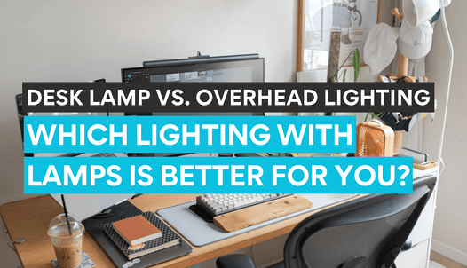 Which Lighting with Lamps Is Best for Your Space?